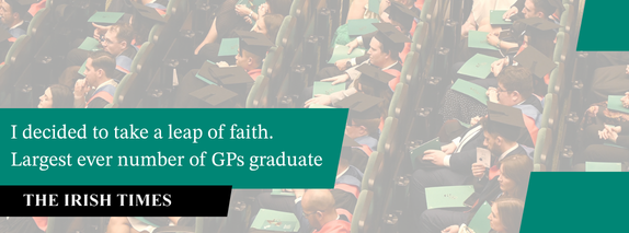 I decided to take a leap of faith. Largest ever number of GPs graduate