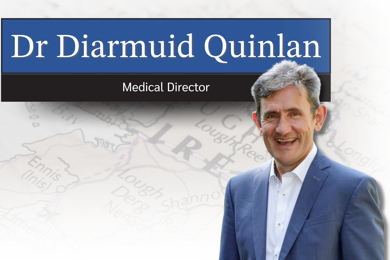 Dr Diarmuid Quinlan, Medical Director
